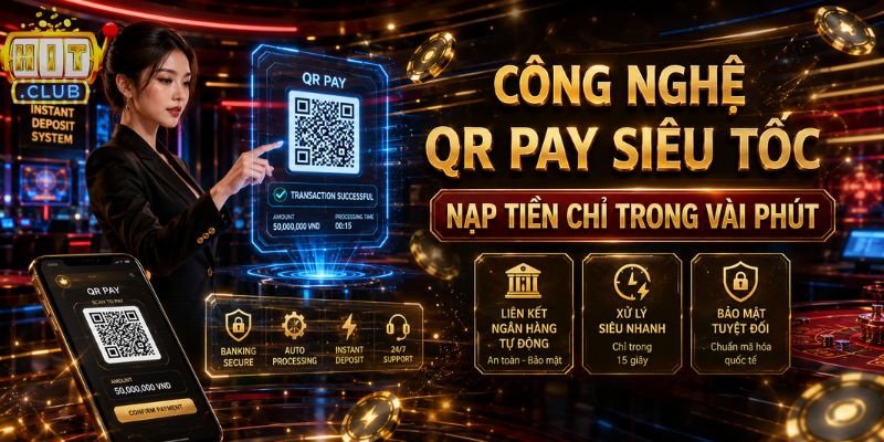 Hitclub 🎖️ Mừng Đại Lễ 2/9 - Link Tải Nhận Ngay +999K Nạp rút QR Pay siêu tốc tại HITCLUB